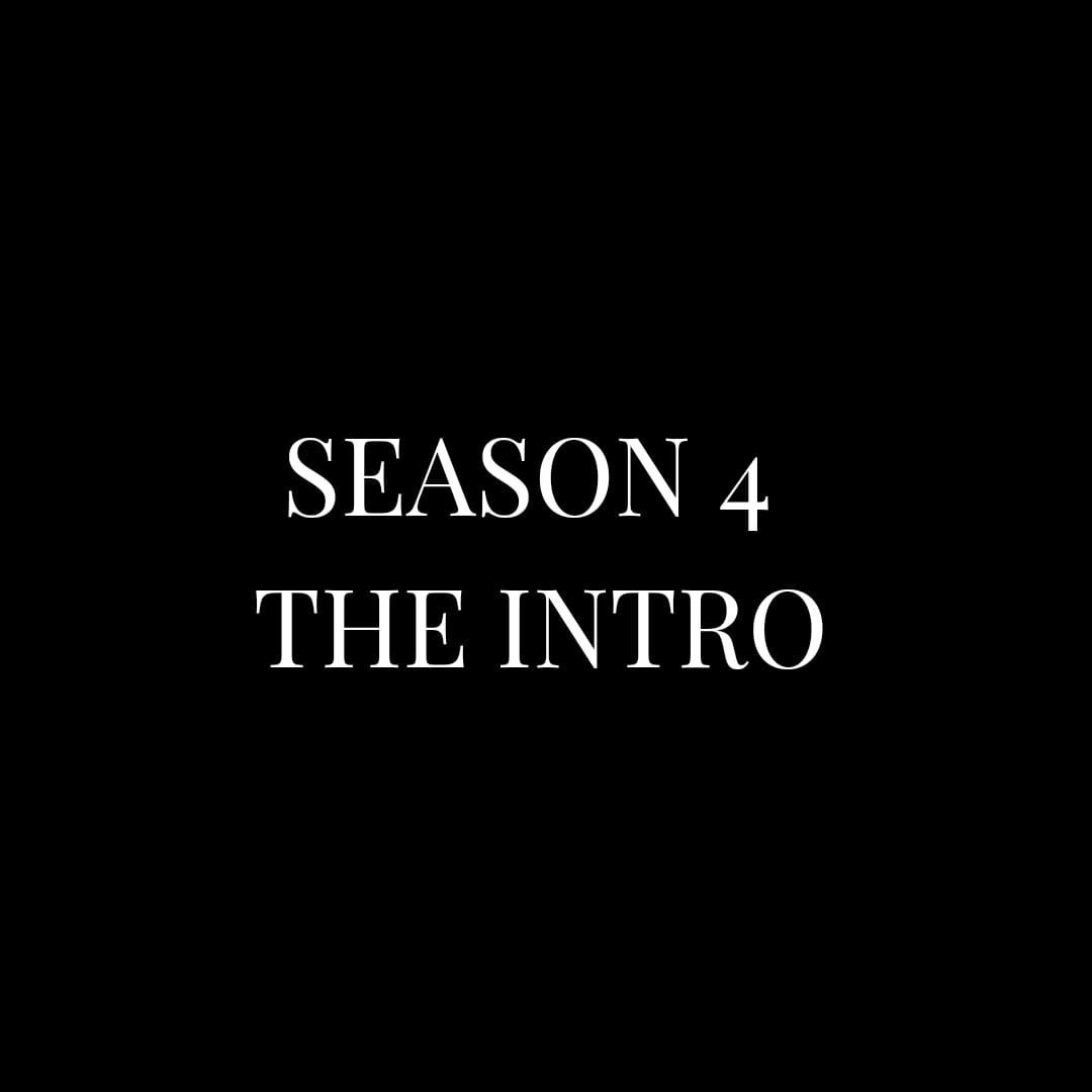 Season 4 The Intro
