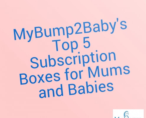 mybump2baby's top 5 subsctiption boxes for mums and babies